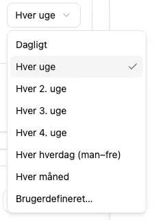 Dropdown for gentagelse med standardvalg som Dagligt, Hver uge, Hver 2. uge, Hver 3. uge, Hver 4. uge, Hver hverdag, Hver måned og Brugerdefineret.
